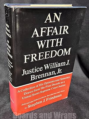 An Affair with Freedom A Collection of his Opinions and Speeches.