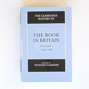 The Cambridge History of the Book in Britain: Volume 1 C.400-1100