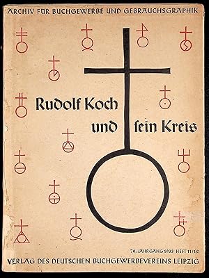 Archiv für Buchgewersse und Gebrauchsgraphik. Rudolf Koch und fein Kreis. Heft 11/12