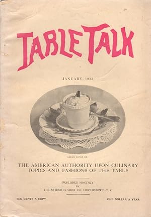 Table Talk: The American Authority Upon Culinary and Fashions of the Table: Vol. XXX, No.1; Janua...