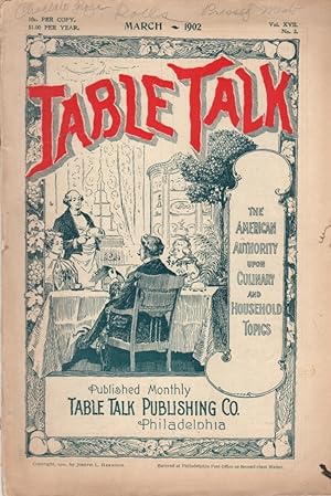 Table Talk: The American Authority Upon Culinary and Household Topics: Vol. XVII, No. 3, March 1902