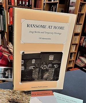 Ransome at Home: Snug Berths and Temporary Moorings [Arthur Ransome]