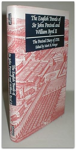 The English travels of Sir John Percival and William Byrd II: the Percival diary of 1701. Edited ...