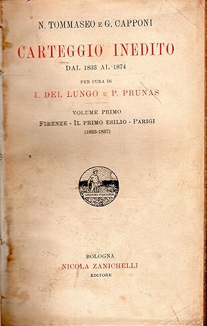 Carteggio Inedito. Dal 1833 al 1874 (5 volumi) (PRIMA EDIZIONE!)