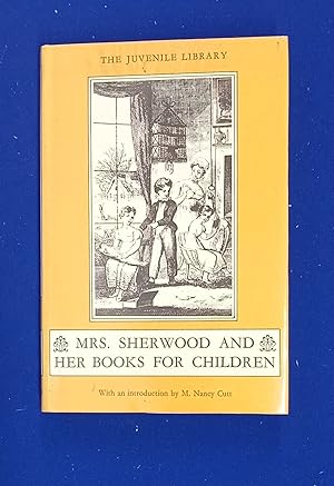 Mrs. Sherwood and Her Books for Children : A Study.