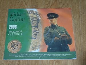 Michael Collins 2006 Biographical Calendar.In Memoriam Dedicated to the Memory of Michael Collins...