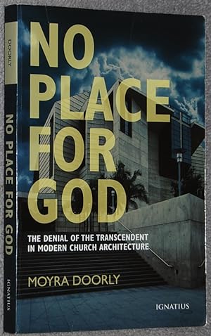 No Place for God : The Denial of the Transcendent in Modern Church Architecture