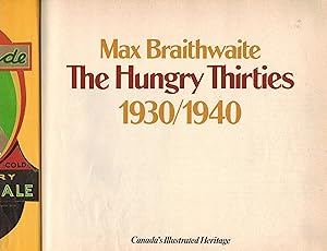 The hungry thirties 1930/1940 (Canadas illustrated heritage)