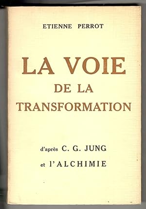 La voie de la transformation d'après C.G. Jung et l'alchimie