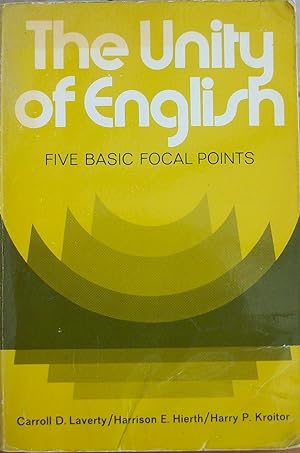 The unity of English;: Five basic focal points