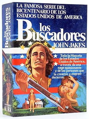 SAGA DEL BICENTENARIO EEUU 3. LOS BUSCADORES (John Jakes) Aura, 1978. OFRT