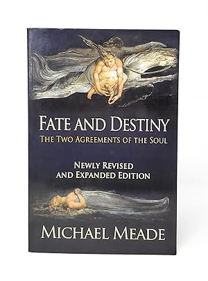 Fate and Destiny: The Two Agreements of the Soul (Revised and Expanded Edition)