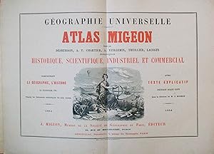 Atlas-Migeon. - Historique, Scientifique, Industriel et Commercial Comprenant la Geographie, l'Hi...