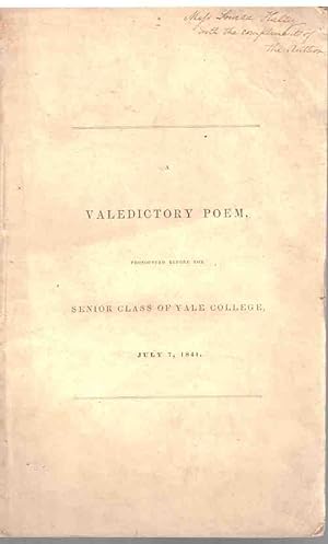 Valedictory Poem, by G. Bryan Schott, Pronounced before the Senior Class of Yale College, July 7,...
