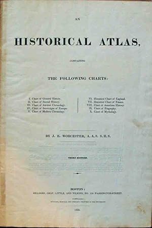An Historical Atlas, Containing the Following Charts: I. Chart of General History . - Third Edition