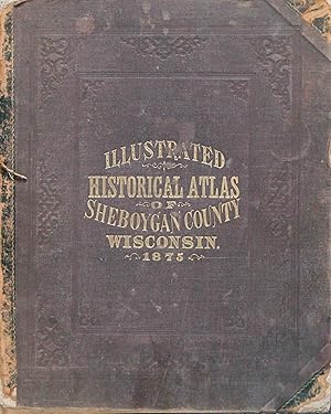Illustrated Historical Atlas of Sheboygan County, Wisconsin