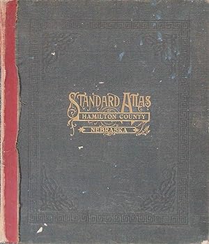Standard Atlas of Hamilton County, Nebraska including the Plat Book of the Villages, Cities and T...