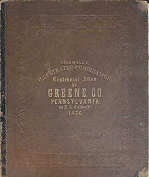 Caldwell's Illustrated, Historical Centennial Atlas of Greene Cty., PA