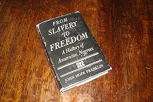 From Slavery to Freedom (signed first printing) A History of American Negroes