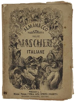 ALMANACCO ILLUSTRATO DELLE MASCHERE ITALIANE dalla loro origine sino ai nostri tempi - 1864.: