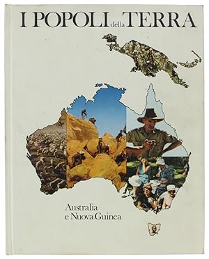 AUSTRALIA E NUOVA GUINEA. I popoli della terra - vol. 1.: