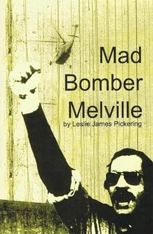 Mad Bomber Melville