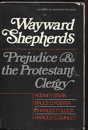 Wayward shepherds: prejudice and the Protestant clergy (Patterns of American prejudice series)