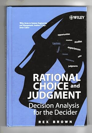 Rational Choice and Judgment Decision Analysis for the Decider