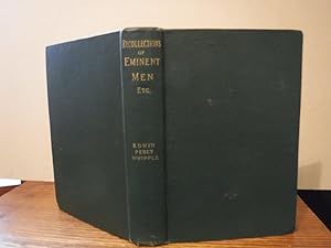 Recollections of Eminent Men, with Other Papers
