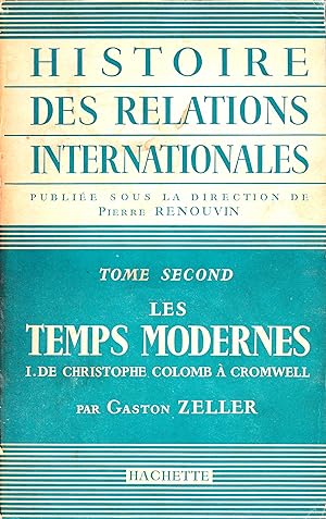 HISTOIRE DES RELATIONS INTERNATIONALES / LES TEMPS MODERNES