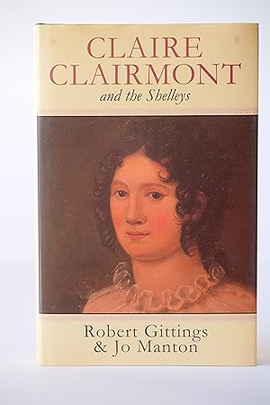 Claire Clairmont and the Shelleys, 1798-1879