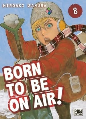 Born to be on air! Tome VIII - Hiraoki Samura