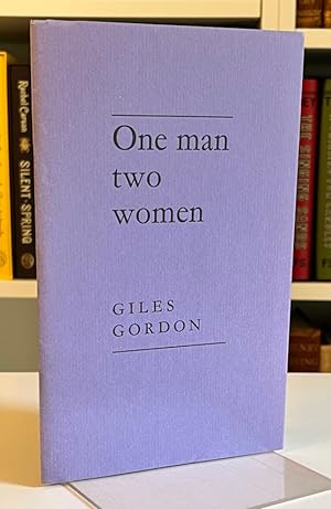 One Man Two Women: A Sequence of Thirteen Poems: Limited Numbered Edition