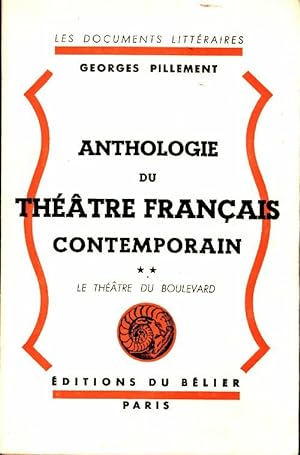 Anthologie du th  tre contemporain Tome II : Le th  tre du boulevard - Georges Pillement