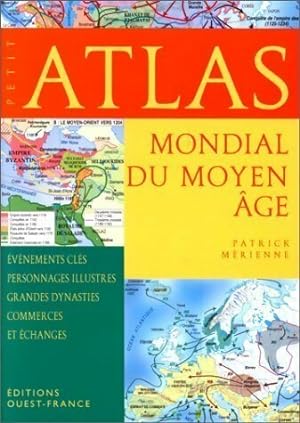 Atlas mondial du Moyen Age - Patrick M?rienne