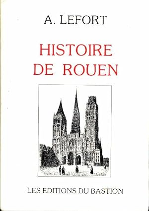 Histoire de Rouen - Achille Lefort