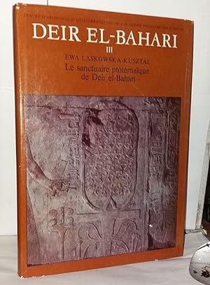 Deir El-Bahari III Le sanctuaire ptolémaïque de Deir El-Bahari