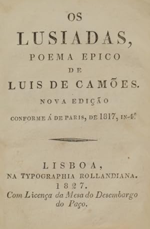 OS LUSIADAS, POEMA EPICO [TIPOGRAFIA ROLANDIANA, 1827]
