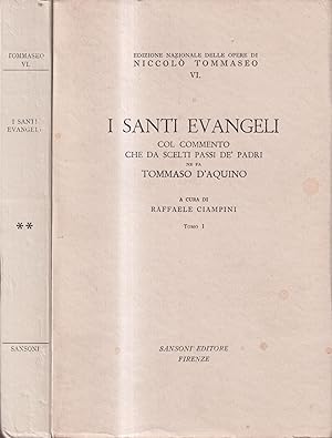 I Santi Evangeli col commento che da scelti passi de' padri ne fa Tommaso d'Aquino (2 Voll.)