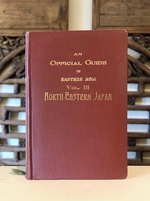 An Official Guide to Eastern Asia Trans-Continental Connections Between Europe and Asia Vol. III ...