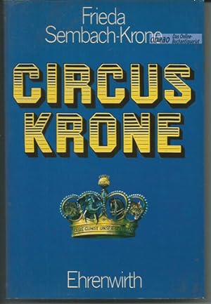 Circus Krone. Eure Gunst - unser Streben