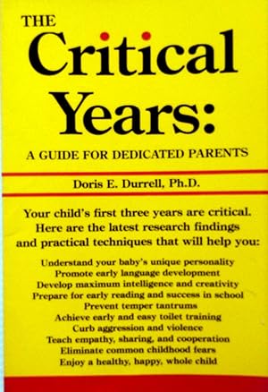 The Critical Years: A Guide for Dedicated Parents