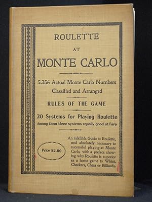 Roulette at Monte Carlo: 5,356 Actual Monte Carlo Numbers Classified and Arranged