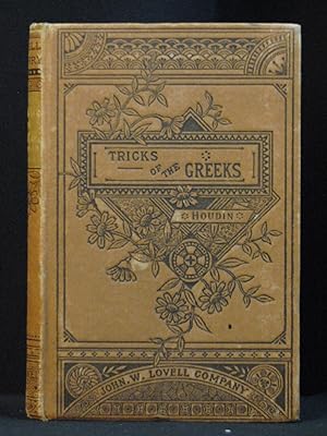 The Tricks of the Greeks Unveiled: Or, The Art of Winning at Every Game