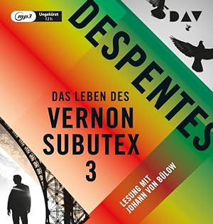 Das Leben des Vernon Subutex 3 Ungekürzte Lesung mit Johann von Bülow (1 mp3-CD)