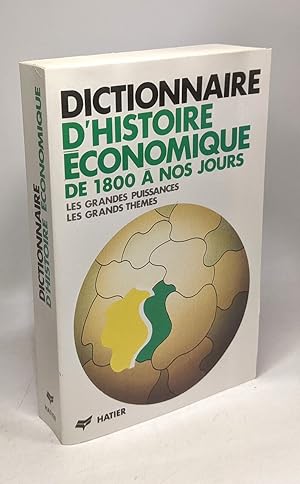 Dictionnaire d'histoire économique de 1800 à nos jours