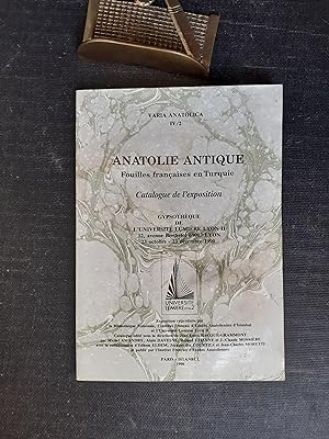 Anatolie antique - Fouilles françaises en Turquie - Catalogue de l'exposition. Gypsothèque de l'U...