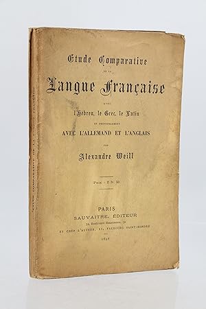 Etude comparative de la langue française avec l'hébreu, le grec, la latin et principalement avec ...