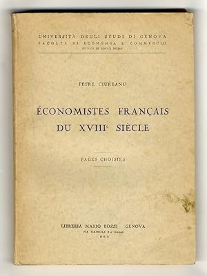 Economistes français du XVIII siècle. Pages choisies.