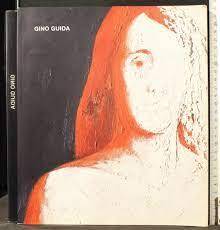 Gino Guida - Opere dal 1959 al 2004